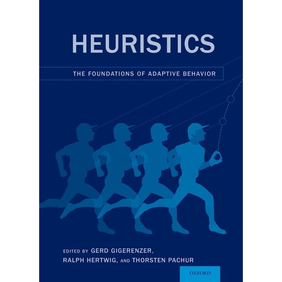 Heuristics: The Foundations of Adaptive Behavior, (Paperback)
