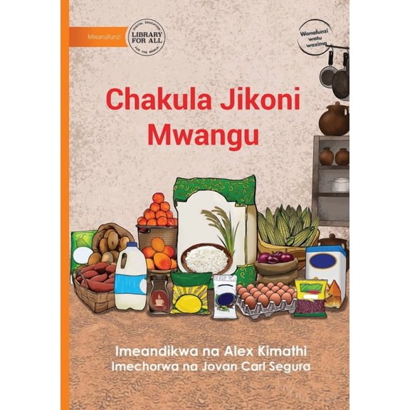 Food in My Kitchen - Chakula Jikoni Mwangu, (Paperback)