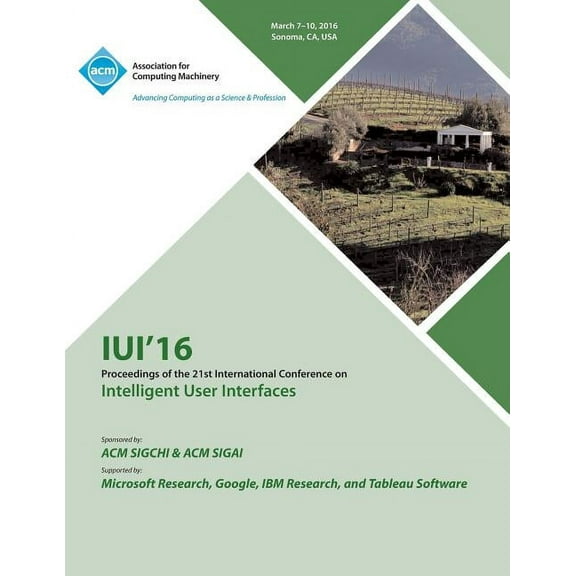 IUI 16 21st ACM International Conference on Intellligent User Interfaces (Paperback)
