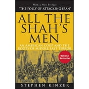 All the Shah's Men: An American Coup and the Roots of Middle East Terror (Paperback)