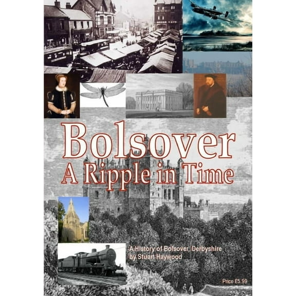 Bolsover a Ripple in Time, (Paperback)
