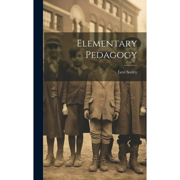 Elementary Pedagogy, (Hardcover)
