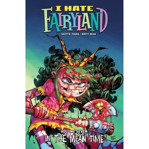Pre-Owned I Hate Fairyland Volume 7: In the Mean Time (Paperback) 1534376178 9781534376175