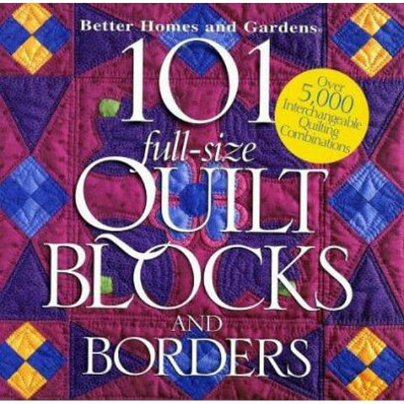 Pre-Owned 101 Full-Size Quilt Blocks and Borders (Hardcover) 0696207397 9780696207396