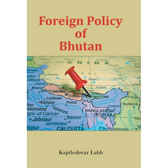 Foreign Policy of Bhutan, (Hardcover)