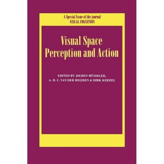 Special Issues of Visual Cognition Visual Space Perception and Action: A Special Issue of Visual Cognition, (Paperback)