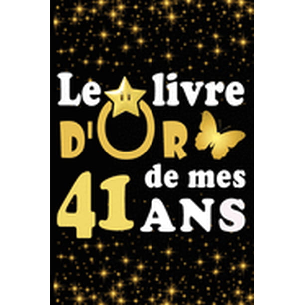 Le Livre D Or De Mes 41 Ans Cadeau Pour Femme Cadeau Pour Homme Cadeau Pour Ami Cadeau Pour Amie Cadeau Anniversaire 41 Ans Cadeau Anniversaire Pour Femme Cadeau Anniversaire Pour Homme Cadeau A Le Livre D Or De Mes 41 Ans Cadeau Pour Femme Cadeau Pour Homme Cadeau Pour Ami Cadeau Pour Amie Cadeau Anniversaire 41 Ans Cadeau Anniversaire Pour Femme Cadeau Anniversaire Pour Homme Cadeau A