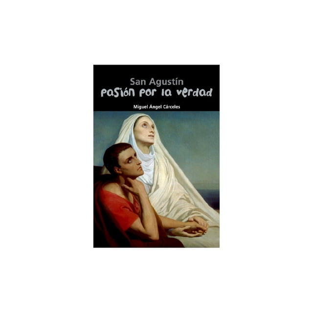 PASION POR LA VERDAD - SAN AGUSTIN COMBEL 9788421843338