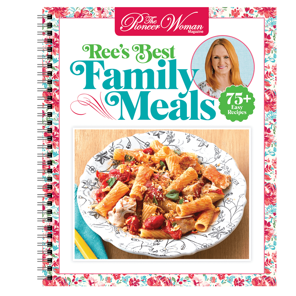 The Pioneer Woman Magazine Cookbook Ree's Best Family Meals