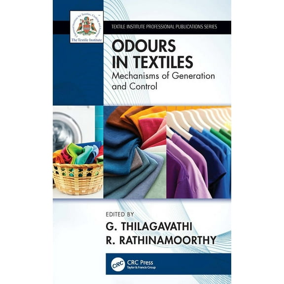 Textile Institute Professional Publicati Odour in Textiles: Generation and Control, (Paperback)