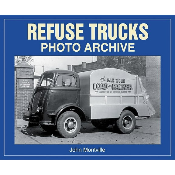 Photo Archive: Refuse Trucks :  Photo Archive (Paperback)