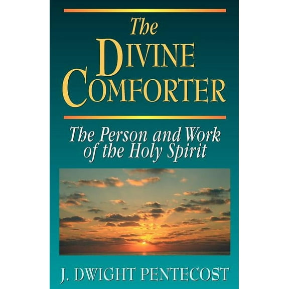 The Divine Comforter: The Person and Work of the Holy Spirit, (Paperback)