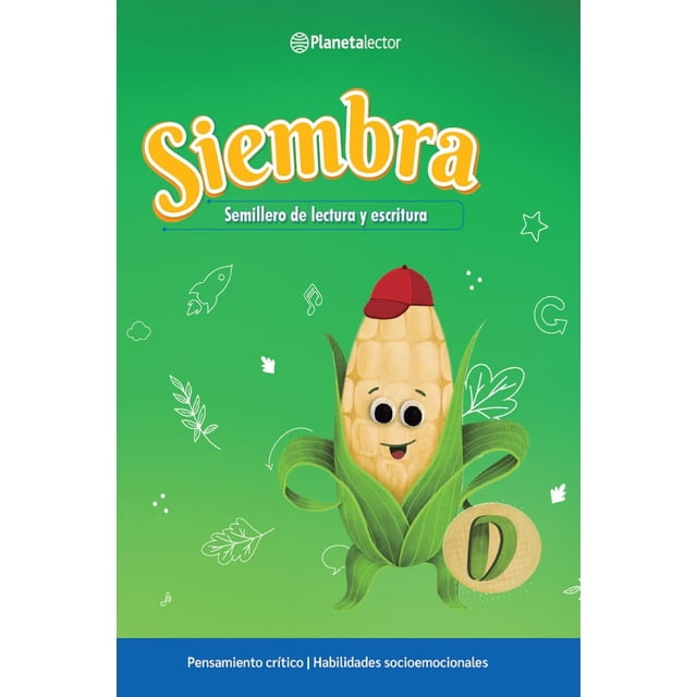 Siembra. Libro del alumno D. Semillero de lectura y escritura.