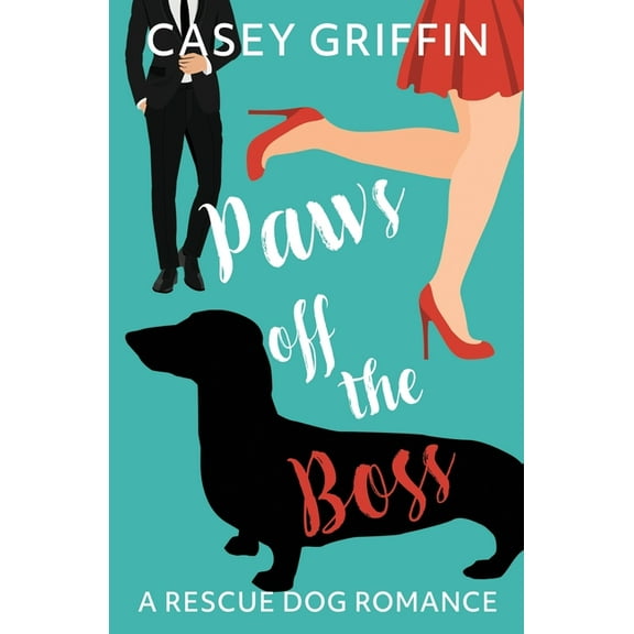 Rescue Dog Romance Paws off the Boss: A Romantic Comedy with Mystery and Dogs, Book 1, (Paperback)