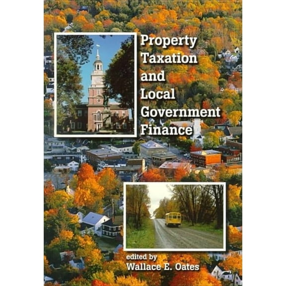 Property Taxation and Local Government Finance, (Paperback)
