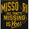 thumbnail image 2 of Missouri All That's Missing Is You MO Hoodie Sweatshirt Women Men Brisco Brands S, 2 of 6