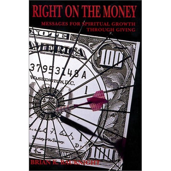 Pre-Owned Right on the Money: Messages for Spiritual Growth Through Giving (Paperback) 0881771228 9780881771220