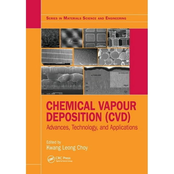 Materials Science and Engineering Chemical Vapour Deposition (CVD): Advances, Technology and Applications, (Paperback)