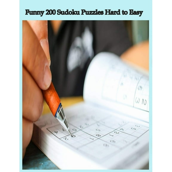 Funny 200 Sudoku Puzzles Hard to Easy: Sudoku puzzle book for adults (Paperback)