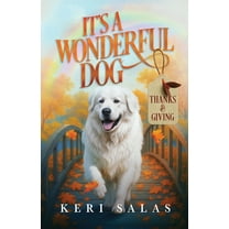 It's a Wonderful Dog - Thanks & Giving, (Paperback)