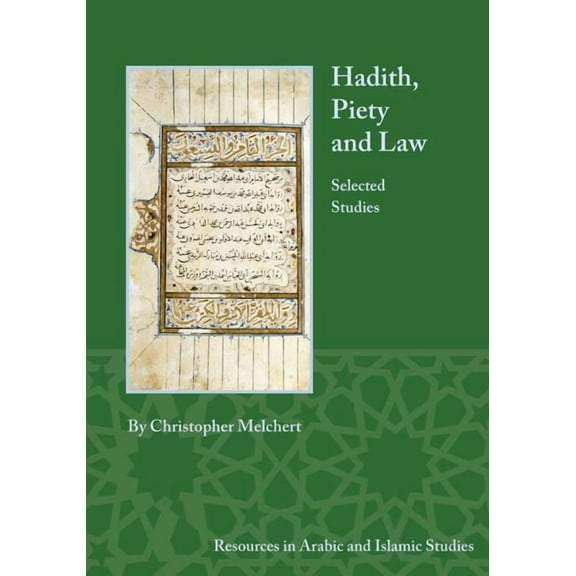 Hadith, Piety, and Law: Selected Studies, (Paperback)