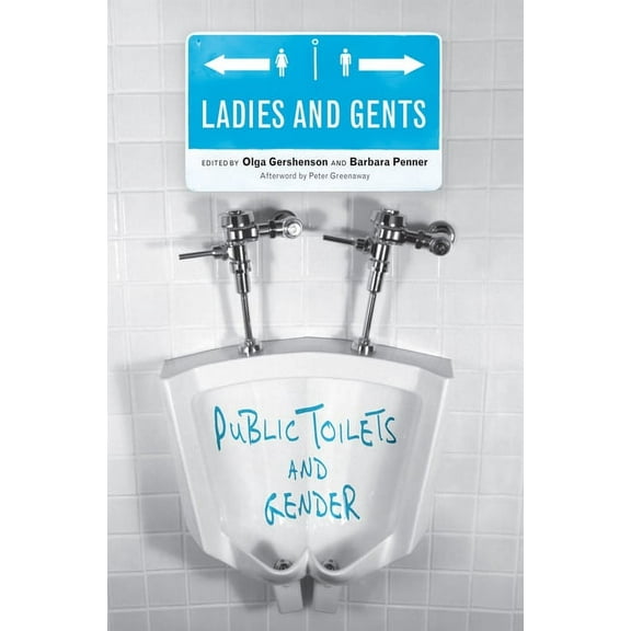 Ladies and Gents : Public Toilets and Gender (Hardcover)