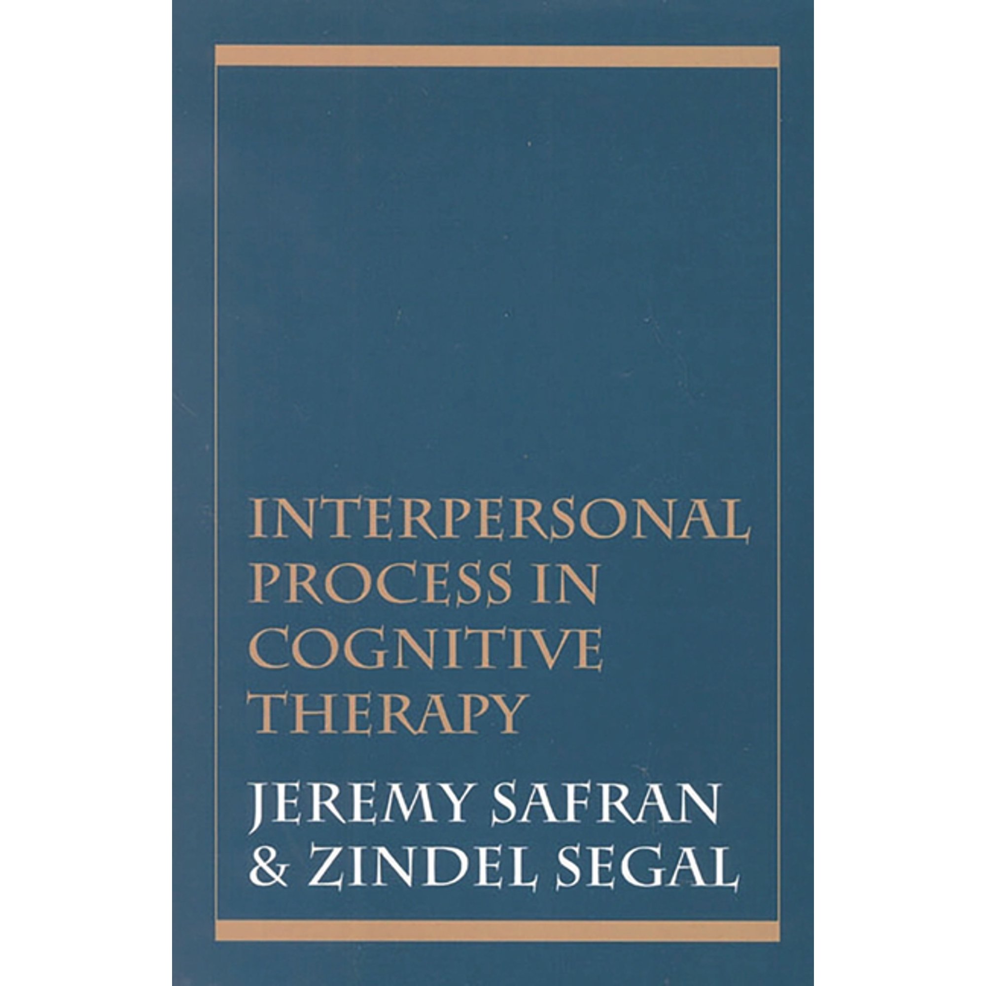 Interpersonal Process in Cognitive Therapy (Paperback)