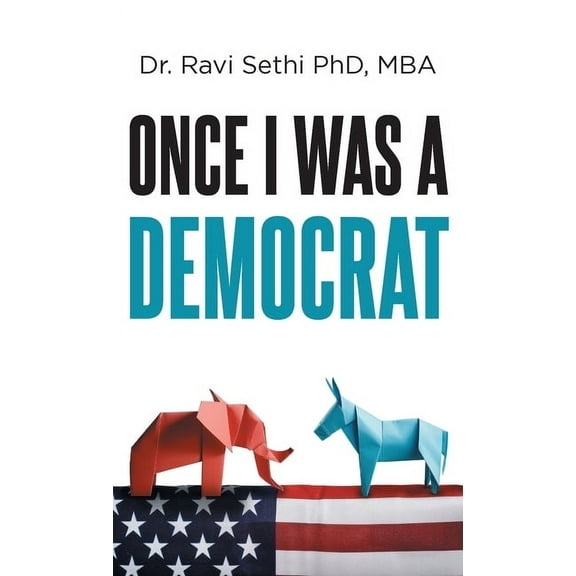 Once I Was A Democrat, (Paperback)