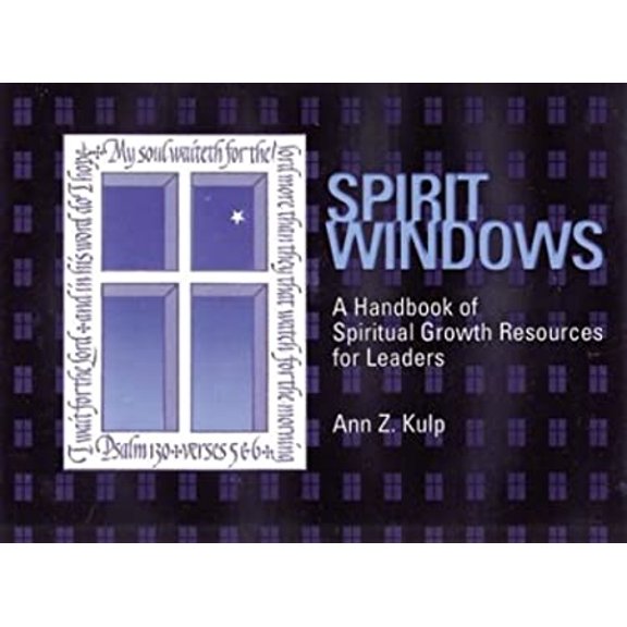 Pre-Owned Spirit Windows: A Handbook of Spiritual Growth Resources for Leaders (Unknown) 157895021X 9781578950218