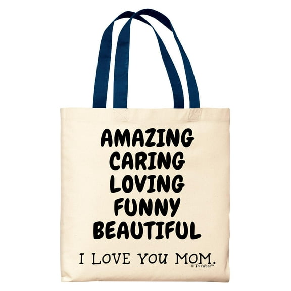 ThisWear Gifts for Mom From Son Amazing Caring Loving Funny Beautiful I Love You Mom Navy Handle Canvas Tote Bag