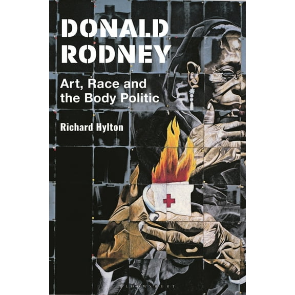 Donald Rodney: Art, Race and the Body Politic, (Paperback)