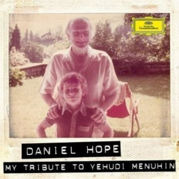 Daniel Hope - My Tribute to Yehudi Menuhin - Classical - CD