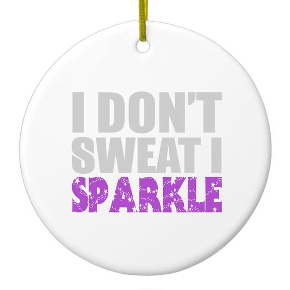DistinctInk Hanging Ceramic Christmass Tree Ornament with Gold String - Great Gift / Present - 2 3/4 inch diameter - I Don't Sweat I Sparkle