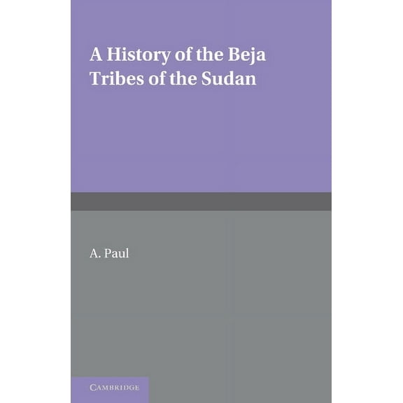 A History of the Beja Tribes of the Sudan, (Paperback)