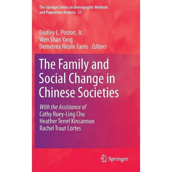 The Springer Demographic Methods and Pop The Family and Social Change in Chinese Societies, Book 35, (Hardcover)