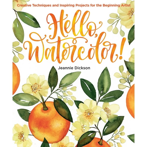 Pre-Owned Hello, Watercolor!: - Easy How to Paint Watercolor Flowers, Botanicals, and Animals Step by Step (Paperback) 1684620023 9781684620029