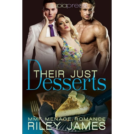 Their Just Desserts: MMF Menage Romance - eBook