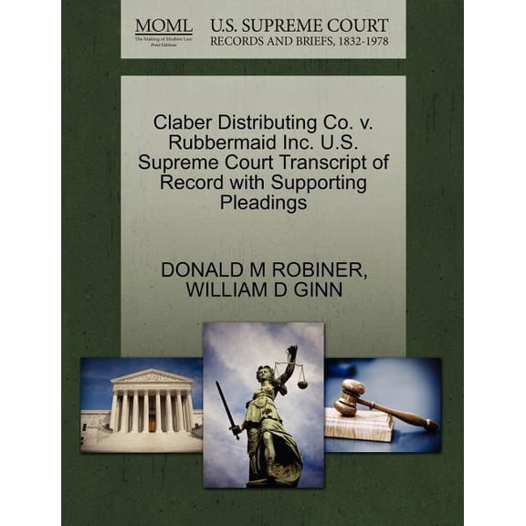Claber Distributing Co. V. Rubbermaid Inc. U.S. Supreme Court Transcript of Record with Supporting Pleadings (Paperback)