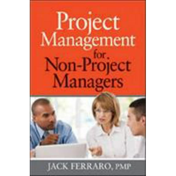 Pre-Owned Project Management for Non-Project Managers (Hardcover) 0814417361 9780814417362