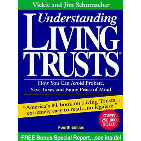 Pre-Owned Understanding Living Trusts: How You Can Avoid Probate, Save Taxes and Enjoy Peace of Mind (Paperback) 0945811195 9780945811190