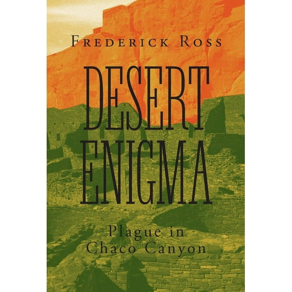 Desert Enigma: Plague in Chaco Canyon (Hardcover)