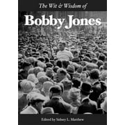 The Wit & Wisdom of Bobby Jones [Hardcover - Used]