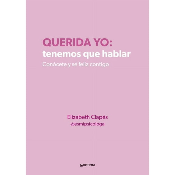 Grou Querida Yo: Tenemos Que Hablar / Dear Me: We Need to Talk, (Paperback)