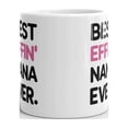 thumbnail image 3 of Best Effin Nana Ever Grandma Coffee Tea Ceramic Mug Office Work Cup Gift 15oz, 3 of 3