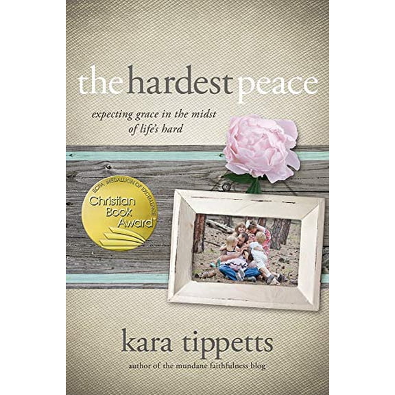 Pre-Owned The Hardest Peace: Expecting Grace in the Midst of Life's Hard, 9780781412155, 0781412153, Paperback,