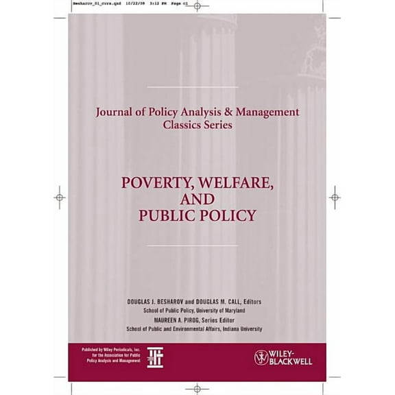 Journal of Policy Analysis & Management Classics: Poverty, Welfare, and Public Policy (Paperback)
