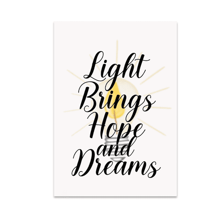 Light Brings Hope and Dreams - Home Decor Enthusiast - 13x19 Poster Print