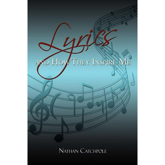 Lyrics and How They Inspire Me (Paperback)