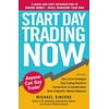 Start Day Trading Now : A Quick and Easy Introduction to Making Money While Managing Your Risk (Paperback)