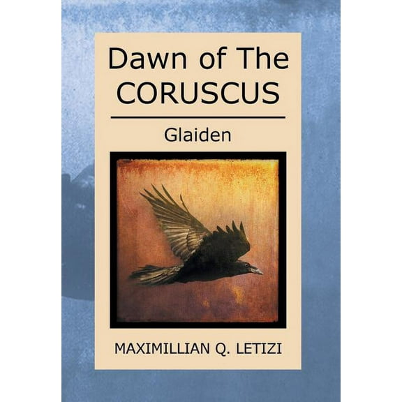Dawn of the Coruscus: Glaiden (Hardcover)